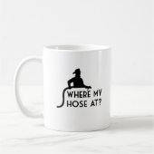 An wo mein Schlauch? Lustige Kaffeetasse (Links)