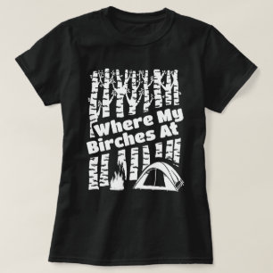 An wo meine Birken, Zelt-Campings-Grafik T-Shirt