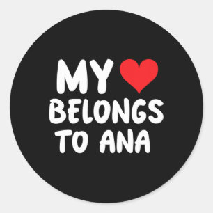 Ana - Mein Herz gehört Ana - Liebe Runder Aufkleber