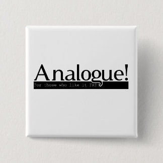 Analog! Quadratisches Button - Schwarzes auf Weiß