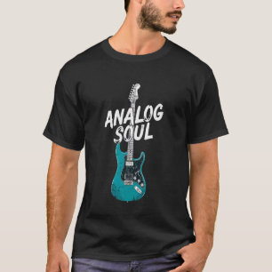Analoge Seele Elektrische Vintage-Gitarren-Musik G T-Shirt