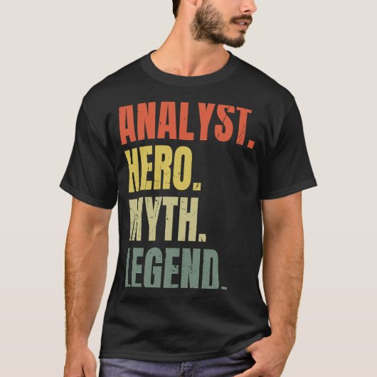 Analyst Hero Myth Legend Bester Job Analyst T-Shirt (Vorderseite)