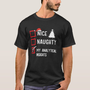 Analytische Einblicke Nice Naughty Weihnachten T-Shirt