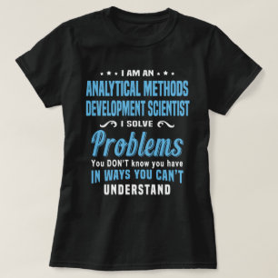 Analytische Methodenentwicklungswissenschaftler T-Shirt