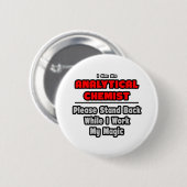 Analytischer Chemist...Arbeit meine Magie Button (Vorne & Hinten)