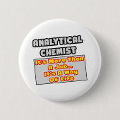 Analytischer Chemist...Art des Lebens Button (Vorderseite)