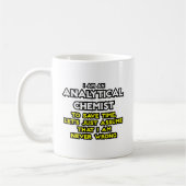 Analytischer Chemist... Nehmen Sie an, ich habe ni Kaffeetasse (Links)