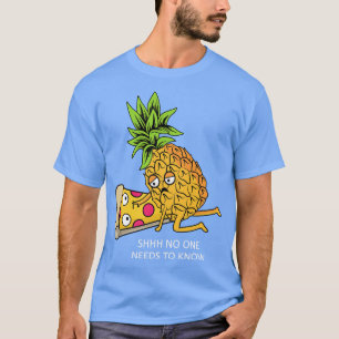 Ananas Belongs auf Pizza Lover Funny Food Pub T-Shirt