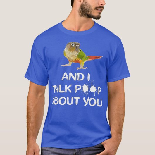 Ananas Conure Shirt I und Conure sprechen über (Vorderseite)