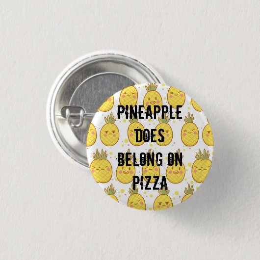 Ananas gehört auf Pizza Button (Vorne & Hinten)