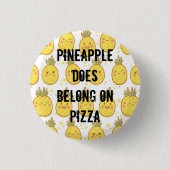 Ananas gehört auf Pizza Button (Vorderseite)