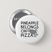 Ananas gehört auf Pizza Button (Vorne & Hinten)
