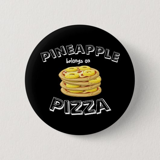 Ananas gehört auf Pizza-Knopf Button (Vorderseite)