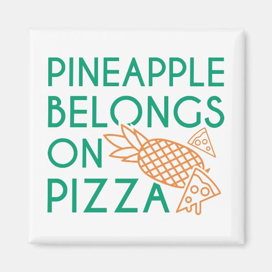 Ananas gehört auf Pizza Magnet (Vorne)