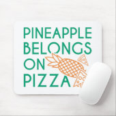 Ananas gehört auf Pizza Mousepad (Mit Mouse)