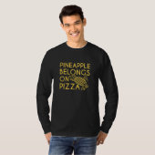 Ananas gehört auf Pizza T-Shirt (Vorne ganz)