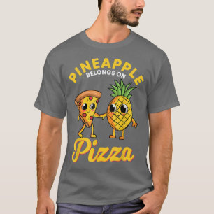 Ananas gehört zu Pizza Hawaiian Hawaii Pizzeri T-Shirt