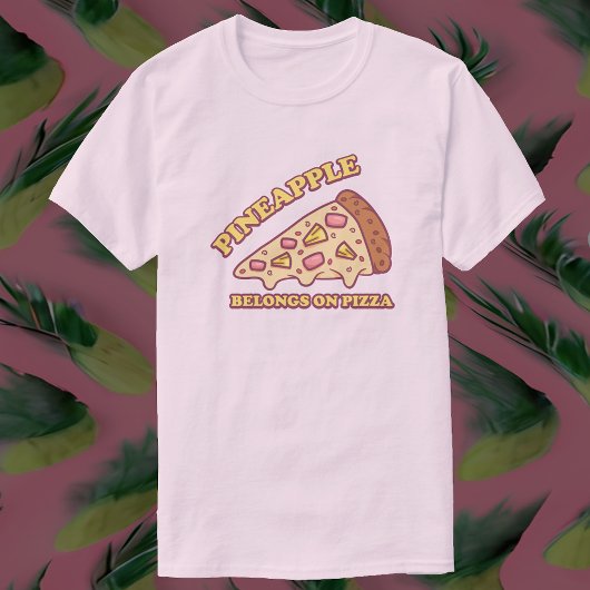 Ananas gehört zu Pizza - Pro Hawaiian Pizza T-Shirt