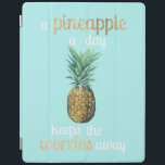 Ananas Lebensquote iPad Hülle<br><div class="desc">Ananas Life Quote Artist: Studio W | 156571D</div>