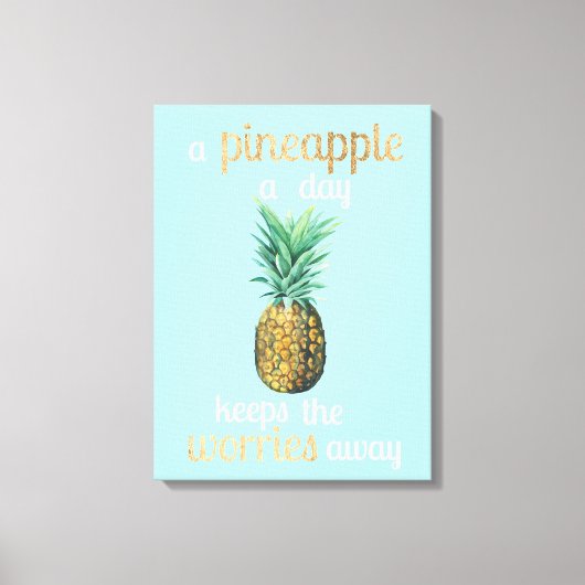 Ananas Lebensquote Leinwanddruck (Vorderseite)