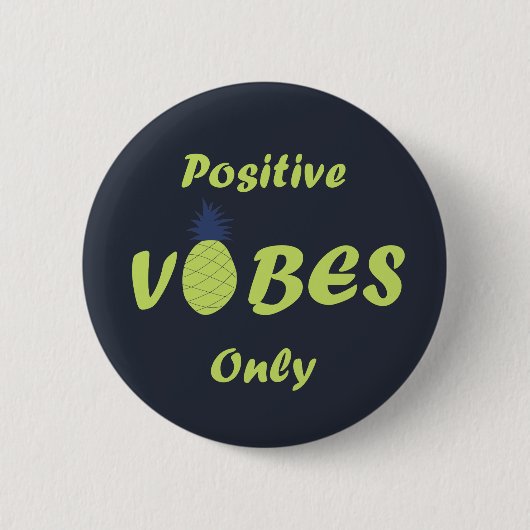 Ananas liebt nur positive Vibes Button (Vorderseite)