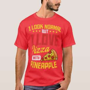 Ananas Pizza Hawaiian Food Snack Lover491 T-Shirt
