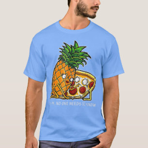 Ananas Pizza Shs Keiner muss das Szenario kennen T-Shirt