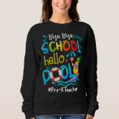 Ananas Pre-K Lehrer Bye Bye School Hallo Pool Sweatshirt (Vorderseite)