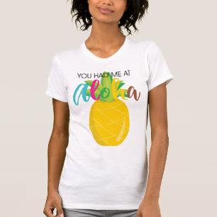 Ananas Sie hatten mich in Aloha T-Shirt
