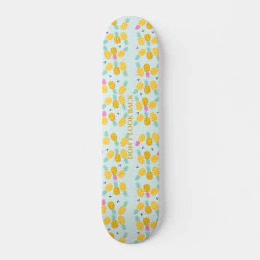 Ananas-Skateboard 'Don't Look Back' Skateboard (Vorne)