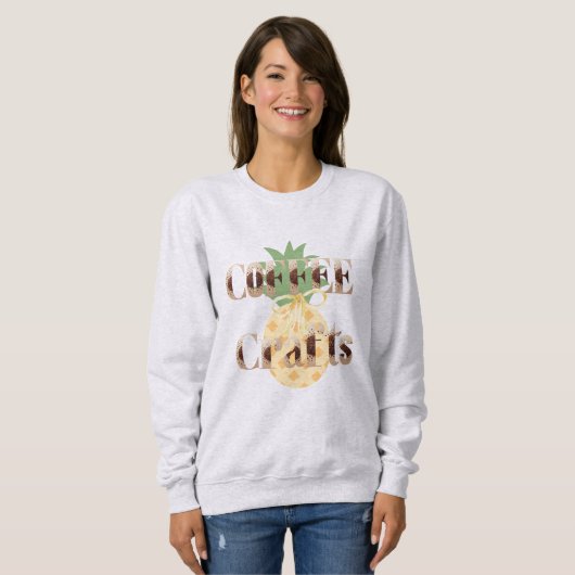Ananas Tropical Coffee Crafts Typografie Sweatshirt (Vorne ganz)