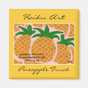 Ananas Truck Haiku Art Magnet