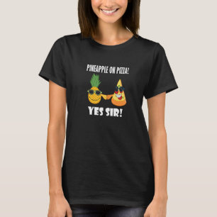 Ananas und Pizza Buddy Ironic Sprichwort Pizza Koc T-Shirt