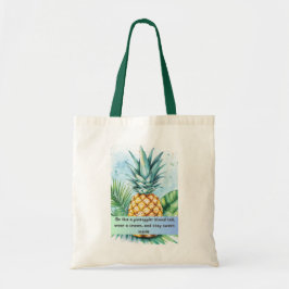 Ananas-Zitat-Tasche - frisch und inspirierend Tragetasche