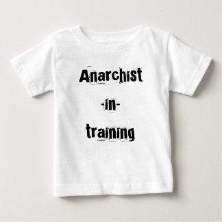 Anarchist-in-Training Baby T-shirt