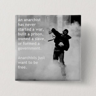 Anarchisten wollen gerade, um freier Knopf zu sein Button