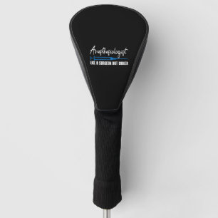 Anästhesist wie ein Chirurg, aber Cooler Golf Headcover