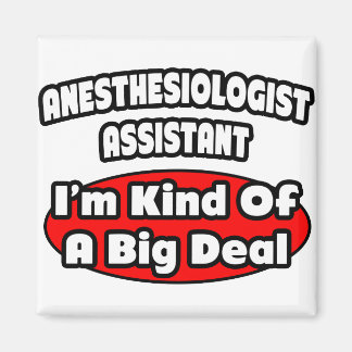 Anästhesistin Assistant .. Big Deal Magnet