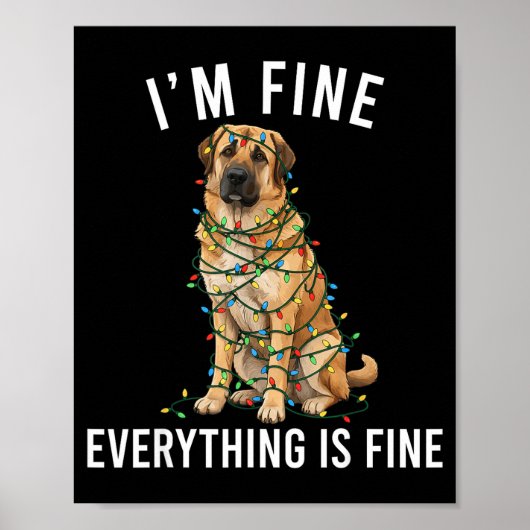 Anatolian Shepherd Christmas I'm Fine Everything I Poster (Vorne)