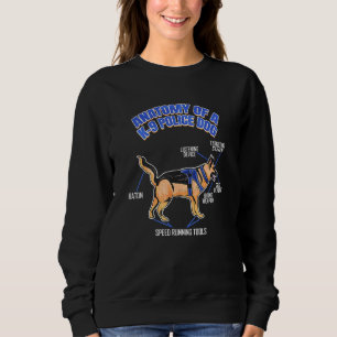 Anatomie einer K9 Polizeihundin K9 Sweatshirt