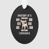 Anatomie eines Chihuahua-Funny-Welpengeschenks Ornament (Vorderseite)