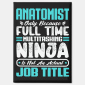 Anatomist Job Title Profession Anatomy Physiology Magnet (Vorderseite)