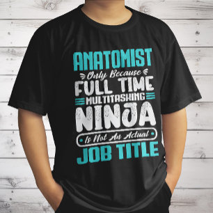 Anatomist Job Title Profession Anatomy Physiology T-Shirt