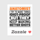 Anatomist versuche ich, die Dinge Cool nachzuweise Aufkleber (Blatt)