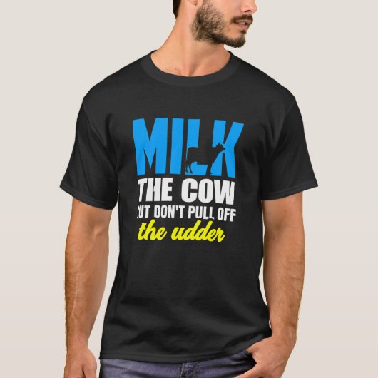 Anbau von Milch: Kuh zieht nicht aus der Mutterkuh T-Shirt (Vorderseite)