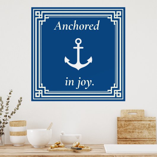Anchored in Joy  Poster (Küche)