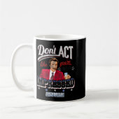 Anchorman Don't Act Like You're Not Impressed  Kaffeetasse (Links)