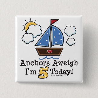 Anchors Aweigh Sailboat 5. Geburtstag Button