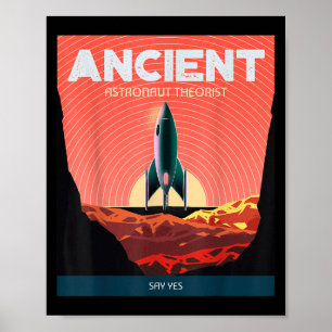 Ancient Astronaut Theorist sagen Yes Alien Theoris Poster