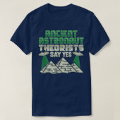 Ancient Astronaut Theorist sagt Ja Design T-Shirt (Design vorne)